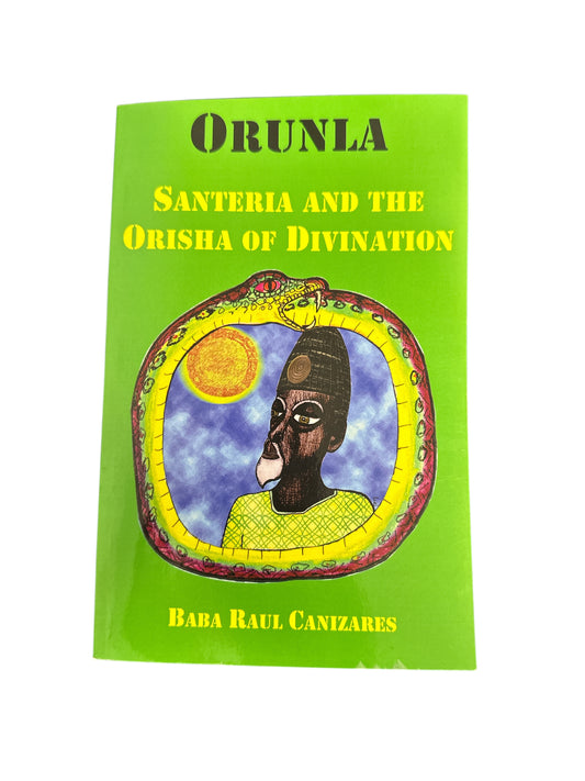 Orunla Santeria and the orisha of divination book